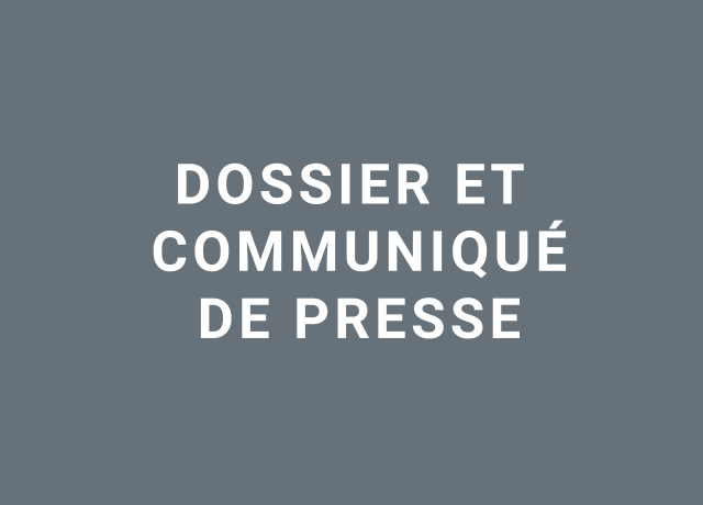 Dossier et communiqué de presse